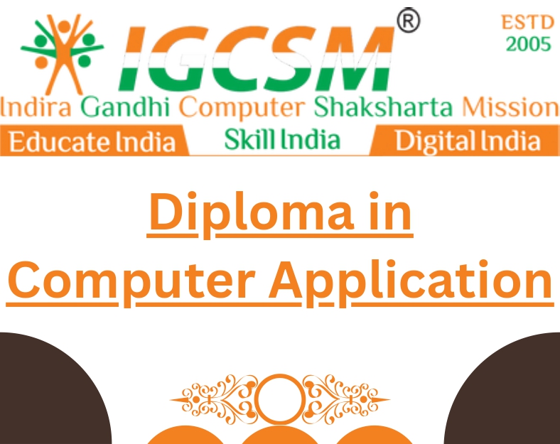 DIPLOMA IN COMPUTER APPLICATION - (DCA)